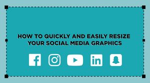 How To Resize Social Media Graphics